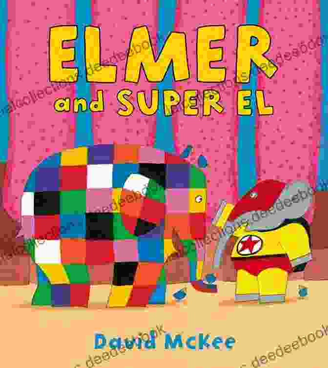 Elmer And Super El Exploring A Jungle, Surrounded By Exotic Animals Elmer And Super El David McKee