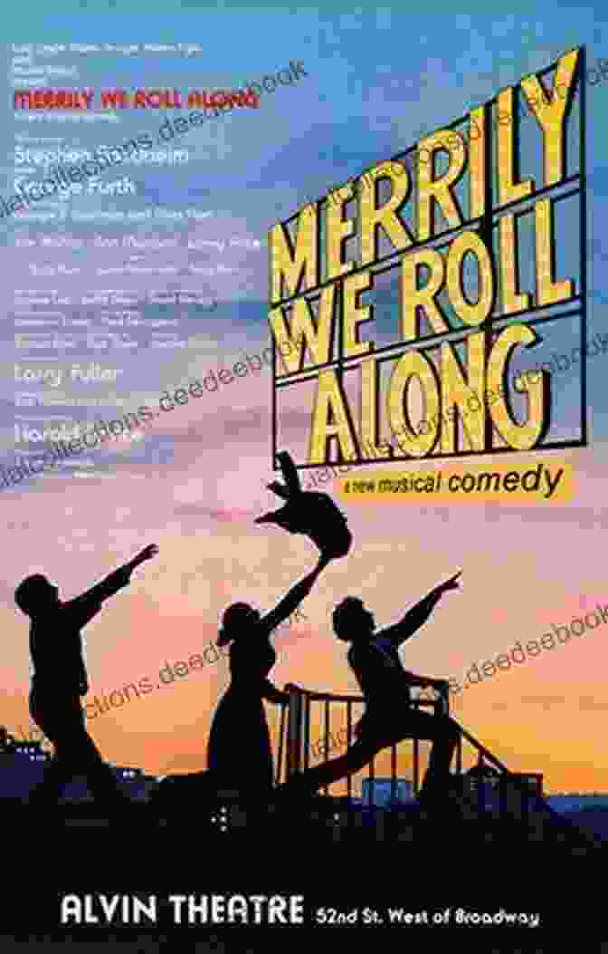 Merrily We Roll Along, A Musical That Tells Its Story In Reverse Chronological Order Literally Anything Goes: 14 Great Oddball Musicals And What Makes Them Tick