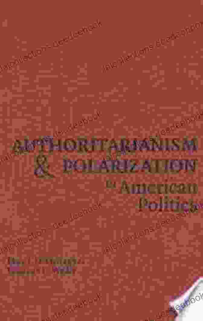 Polarized America: Second Edition By Marc Hetherington And Jonathan Weiler Polarized America Second Edition: The Dance Of Ideology And Unequal Riches (Walras Pareto Lectures)