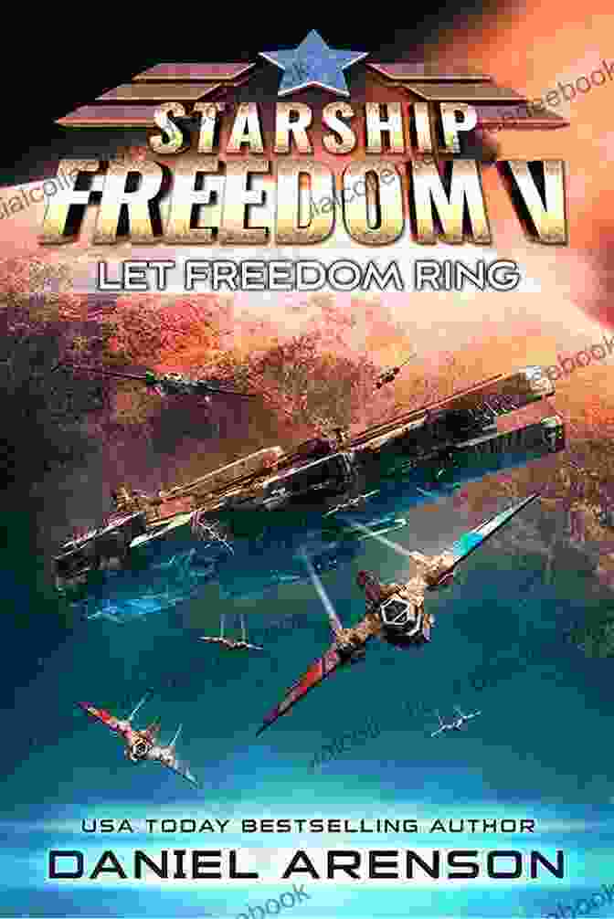 Starship Freedom Spacecraft Starship Freedom Daniel Arenson