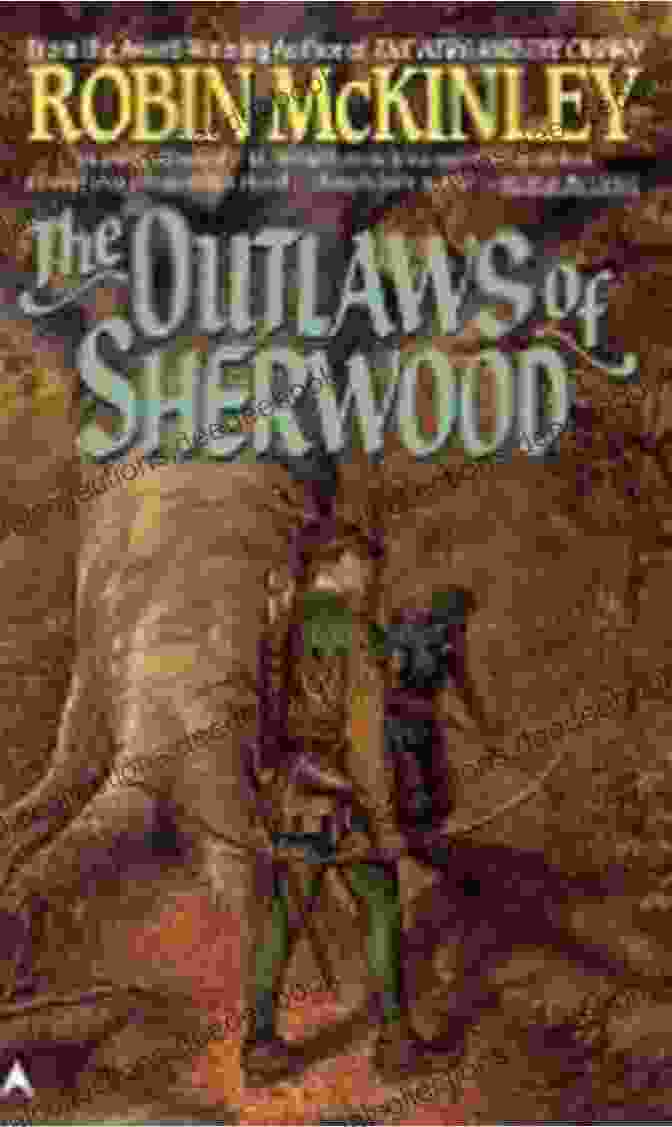 The Outlaws Of Sherwood Book Cover By Robin McKinley The Outlaws Of Sherwood Robin McKinley