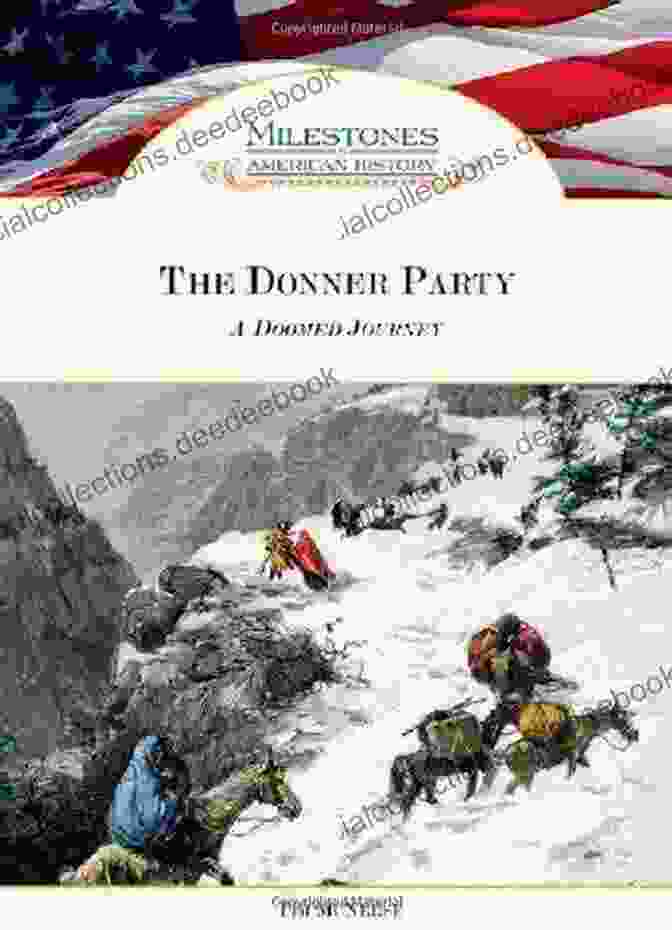 The Roanoke Colony The Donner Party: A Doomed Journey (Milestones In American History)