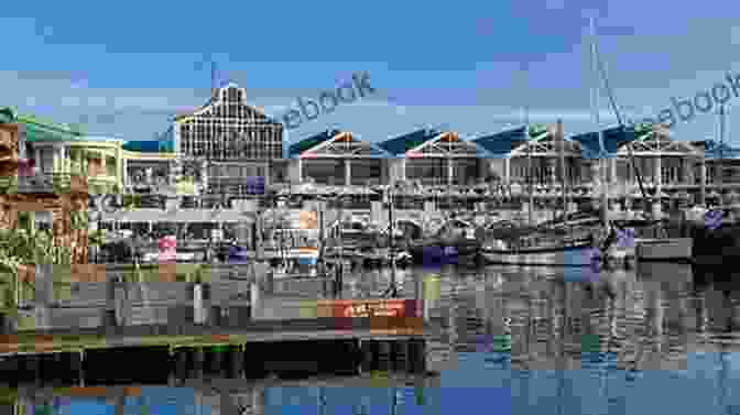 Victoria And Alfred Waterfront, Cape Town Ten Must See Sights: Cape Town