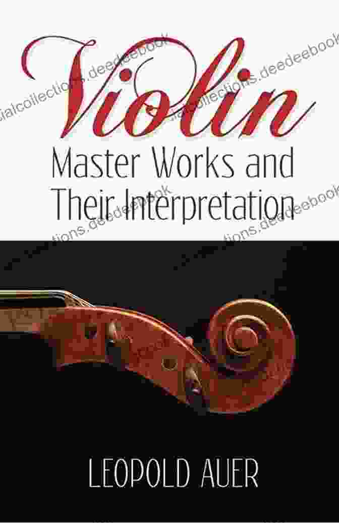 Violin Interpretation A Modern Guide To Violin Mastery: Unlock Your Potential