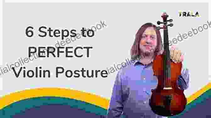 Violin Posture A Modern Guide To Violin Mastery: Unlock Your Potential