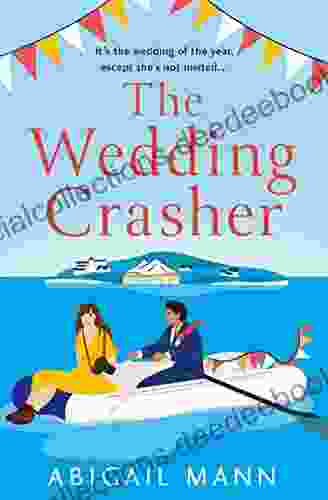 The Wedding Crasher: A Brand New Heart Warming Story From The Author Of The Lonely Fajita