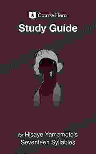 Study Guide For Hisaye Yamamoto S Seventeen Syllables (Course Hero Study Guides)