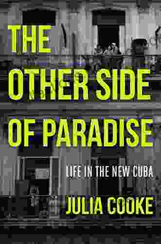 The Other Side Of Paradise: Life In The New Cuba