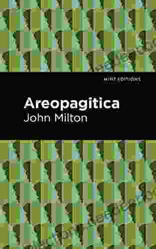 Aeropagitica (Mint Editions Nonfiction Narratives: Essays Speeches And Full Length Work)