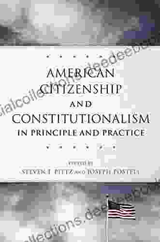 American Citizenship And Constitutionalism In Principle And Practice (Studies In American Constitutional Heritage 6)