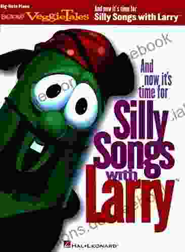 And Now It S Time For Silly Songs With Larry(TM): Big Note Piano