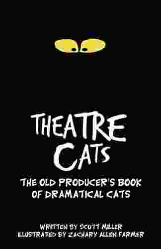 Theatre Cats: The Old Producer S Of Dramatical Cats