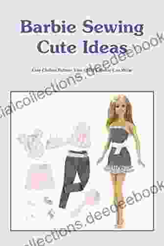 Barbie Sewing Cute Ideas: Cute Clothes Pattern Your Child S Barbie Can Wear