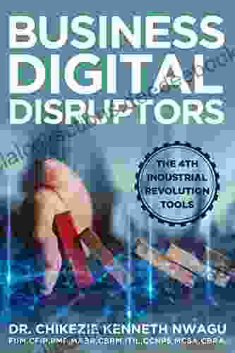 Business Digital Disruptors: The 4th Industrial Revolution Tools