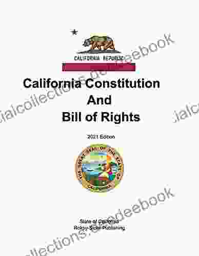 California Constitution And Bill OF Rights 2024 Edition