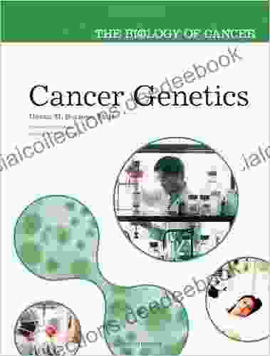 Cancer Genetics (The Biology Of Cancer)