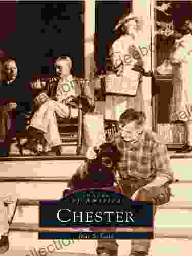Chester (Images Of America) Joan S Case