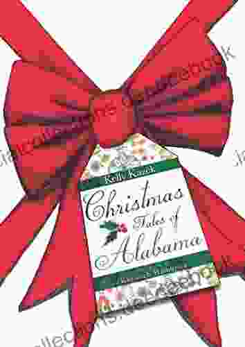 Christmas Tales Of Alabama Kelly Kazek