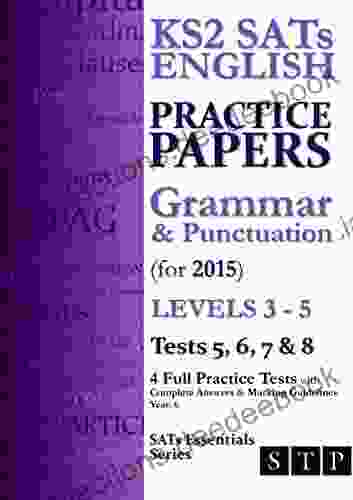 KS2 SATs English Practice Papers: Grammar Punctuation (for 2024) Levels 3 5: Tests 5 6 7 8 (SATs Essentials Series)