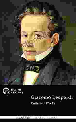 Delphi Collected Works Of Giacomo Leopardi (Illustrated) (Delphi Poets 87)