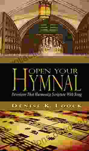 Open Your Hymnal: Devotions That Harmonize Scripture With Song