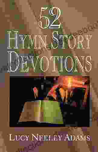 52 Hymn Story Devotions Jonathan D Green