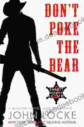Don T Poke The Bear (An Emmett Love Western 2)