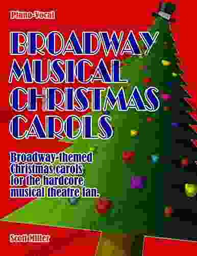 Broadway Musical Christmas Carols Scott Miller