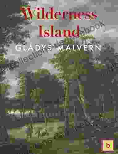 Wilderness Island Gladys Malvern