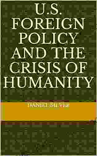 U S Foreign Policy And The Crisis Of Humanity