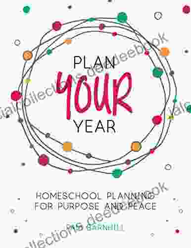 Plan Your Year: Homeschool Planning For Purpose And Peace