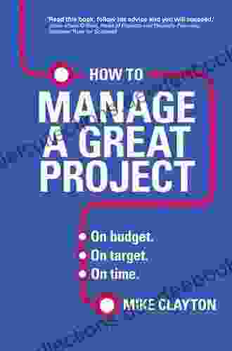 How To Manage A Great Project EPub EBook: On Budget On Target On Time