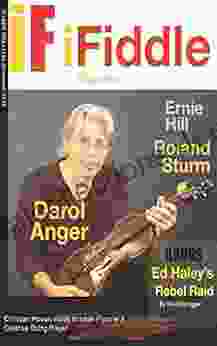IFIDDLE Magazine Issue 1 Nov 6 2024 Darol Anger Cover Premier Issue (For Fiddlers By Fiddlers Who Love Fiddle Music Brand New Interview By New Grass Fiddler Darol Anger