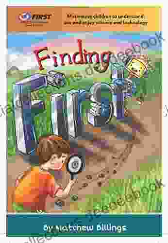 Finding First: Motivating Children To Understand Use And Enjoy Science And Technology