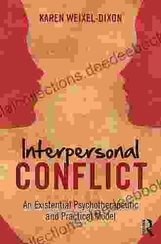 Interpersonal Conflict: An Existential Psychotherapeutic And Practical Model