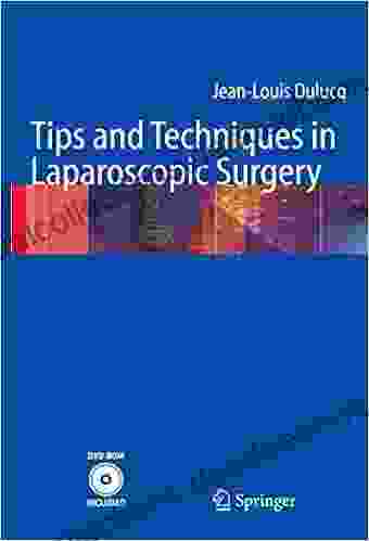 Tips And Techniques In Laparoscopic Surgery