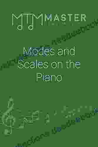 Modes And Scales On The Piano: Play Any Shape From Any Position