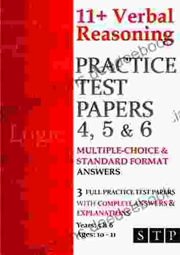 11+ Verbal Reasoning Practice Test Papers 4 5 6: Multiple Choice Standard Format Answers (Ages 10 11: Years 5 6)