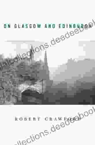 On Glasgow And Edinburgh Robert Crawford