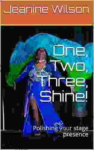One Two Three Shine : Polishing Your Stage Presence