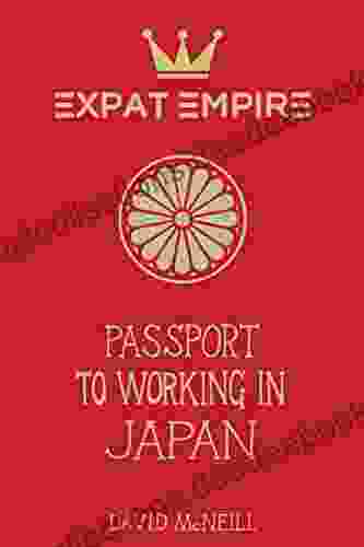 Passport To Working In Japan: Everything You Need To Know To Move Live And Work In Japan