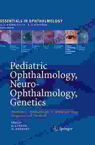 Pediatric Ophthalmology Neuro Ophthalmology Genetics: Strabismus New Concepts In Pathophysiology Diagnosis And Treatment (Essentials In Ophthalmology)