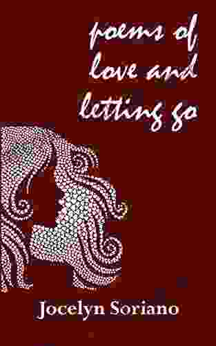 Poems Of Love And Letting Go (Love Grief And Letting Go)