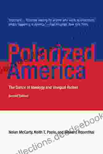 Polarized America Second Edition: The Dance Of Ideology And Unequal Riches (Walras Pareto Lectures)