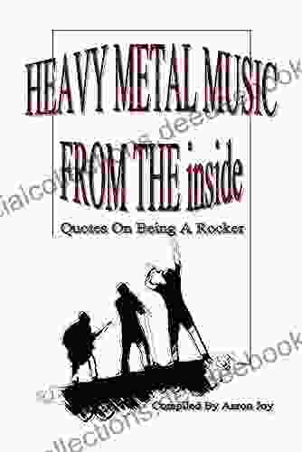 Heavy Metal Music From The Inside: Quotes On Being A Rocker