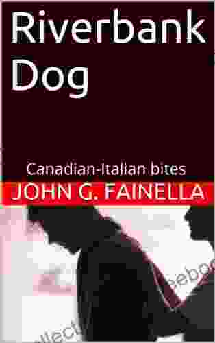 Riverbank Dog John G Fainella