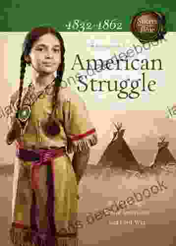 American Struggle: Social Change Native Americans And Civil War (Sisters In Time)