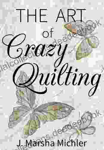 The Art Of Crazy Quilting