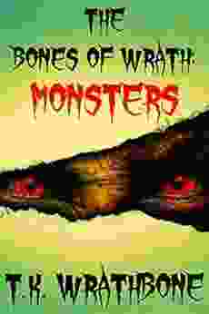 The Bones Of Wrath: Monsters