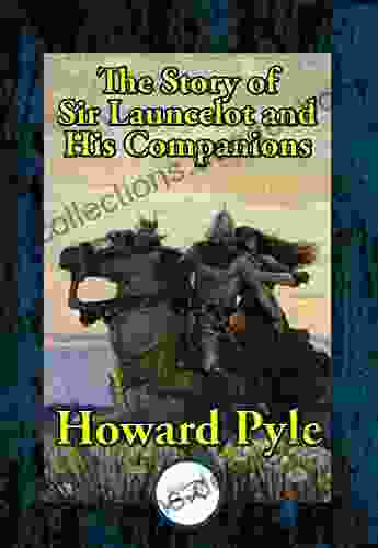 The Story Of Sir Launcelot And His Companions